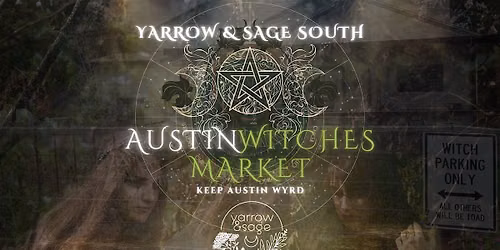 New Moon Austin Witches Market @ Yarrow & Sage South! \u2728 Sep. 12