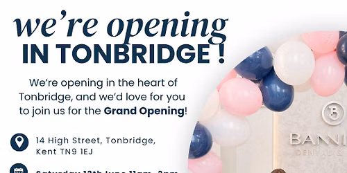 Tonbridge Grand Opening \u2728
