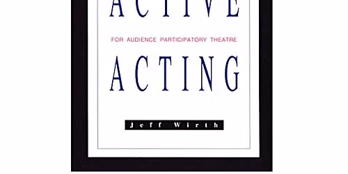 Inter-Acting Training Masterclass with Jeff Wirth
