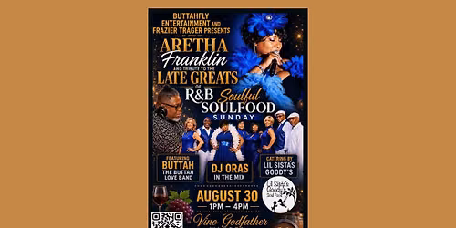 Soul Food Sunday - A Tribute to Aretha & The Late Greats Featuring Buttah and the Buttah Love Band