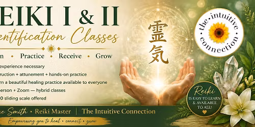 Reiki I & II Certification Class - in-person and zoom