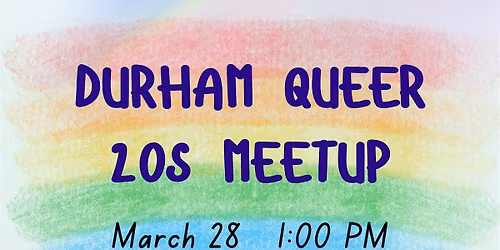 Duharm Queer 20s: Chat and Colour