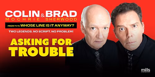 Asking for Trouble - Colin Mochrie and Brad Sherwood at Uptown Theater Providence