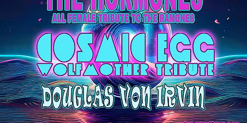 Cosmic Egg, The Hormones and Douglas Von Irvin