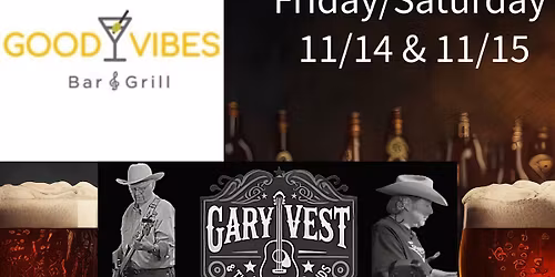 Gary Vest & The Country Legends @ Good Vibes Bar & Grill