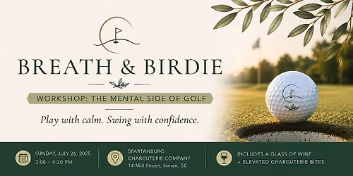 BETWEEN THE SHOTS: A Breath & Birdie Workshop