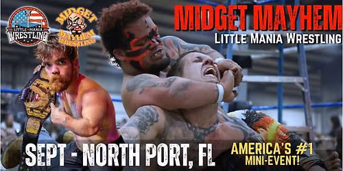 North Port FL - Midget Mayhem \/ Little Mania Mini Wrestling! (Ages 21+)
