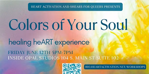 Colors of Your Soul; healing heART experience