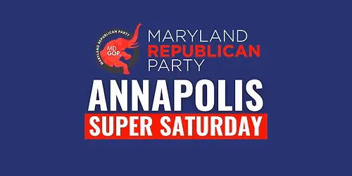 MDGOP Annapolis Super Saturday