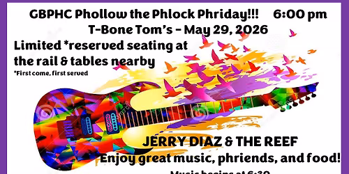 PHollow the PHlock to T-Bone Tom's w\/Jerry Diaz & The Reef