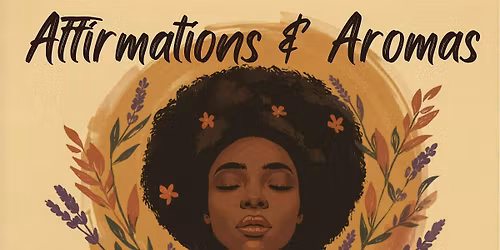 Affirmations & Aromas