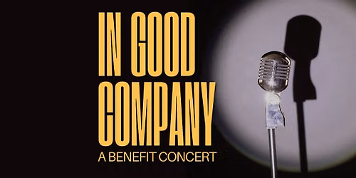 In Good Company - A Benefit Concert