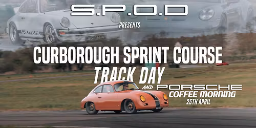SPOD's 2026 Curborough Spring Track Day & Coffee Morning
