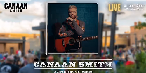 LIVE at Legacy Square Concert Series: Canaan Smith