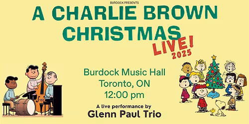 Burdock Presents: A Charlie Brown Christmas Live