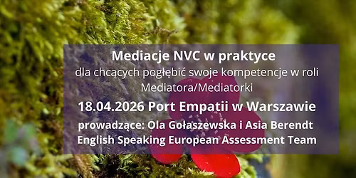Mediacje NVC w praktyce \u2013  dla chc\u0105cych pog\u0142\u0119bi\u0107 swoje kompetencje w roli mediatora\/mediatorki