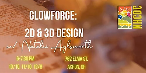 Glowforge: 2D & 3D Design (Maker House Workshop)