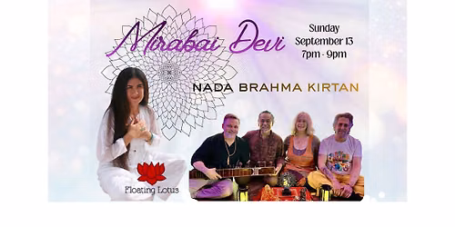 An Evening of Bliss - Kirtan with Nada Brahma and Divine Light Activation\/Teaching with Mirabai Devi