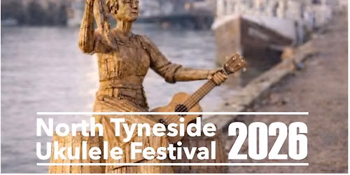 North Tyneside Ukulele Festival 2026