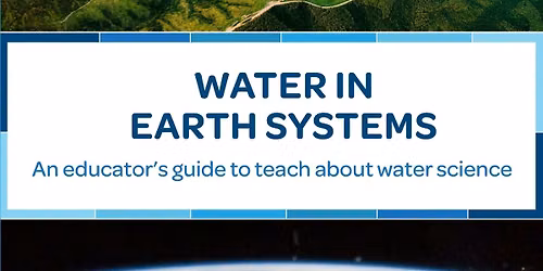 Project WET: Water in Earth Systems Educator Workshop