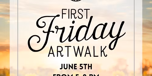 June First Friday Art Walk 
