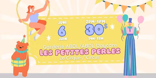 18+ La garderie Les Petites Perles \/ 18+ Little Pearls daycare - 2026-06-06 (Montr\u00e9al)