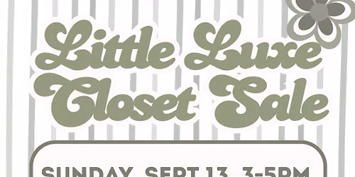 Little Luxe Closet Cleanout 