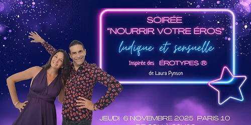 Soir\u00e9e \u201cNourrir ton \u00c9ros\u201d \u2013 inspir\u00e9e des \u00c9rotypes\u00ae