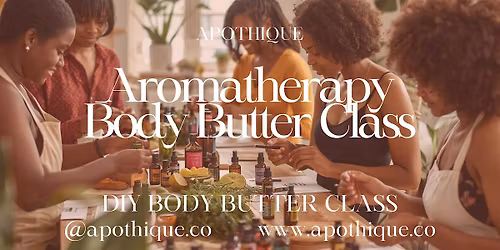 Body Butter Making Class