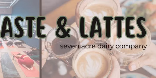 Namaste & Lattes at Seven Acre Dairy Company