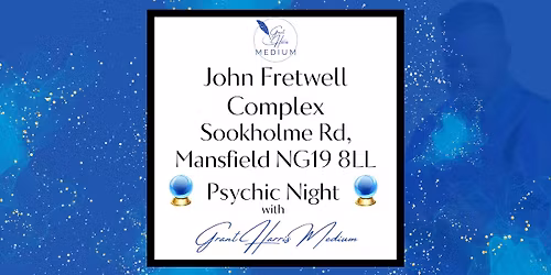 John Fretwell Complex, Mansfield - Evening of Mediumship 