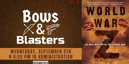 Bows & Blasters: World War Z