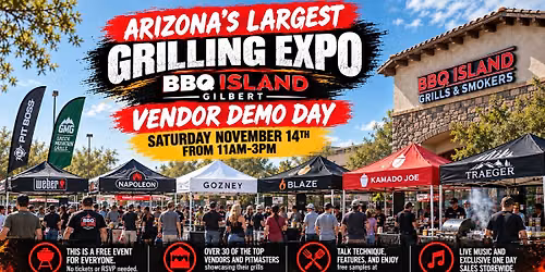 Arizona's Largest Grilling Expo - Gilbert Vendor Demo Day