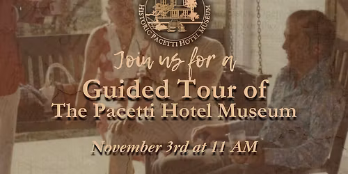 Guided Tour of the Pacetti Hotel Museum