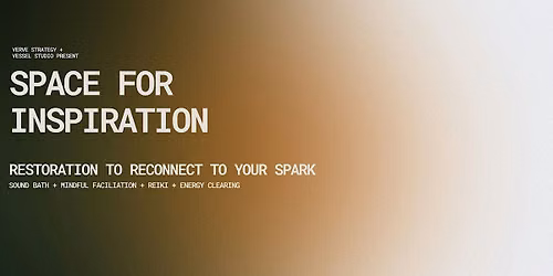 Space for Inspiration: rest, reflect, and reconnect to your spark