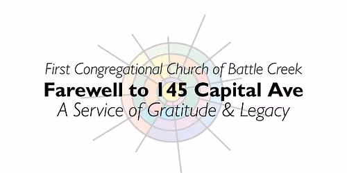 Farewell to 145 Capital Ave: A Service of Gratitude & Legacy