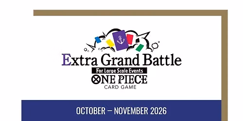 Tournoi One Piece - Extra Grand Battle for Stores 2026 Sept\/Oct