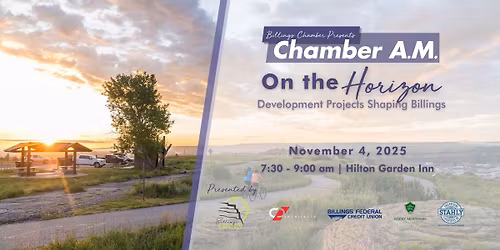 Chamber AM: On the Horizon-Development Projects Shaping Billings