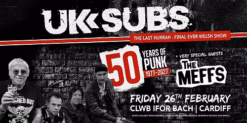UK Subs (The Final Farewell) \/ The Meffs Live at Clwb Ifor Bach