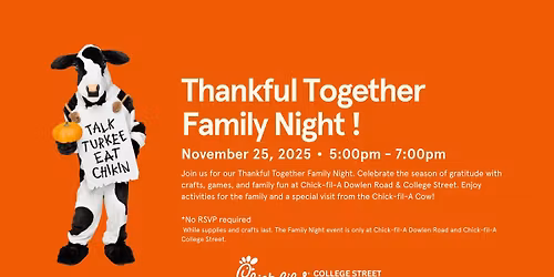 Chick-fil-A Dowlen Road: Thankful Together Family Night!