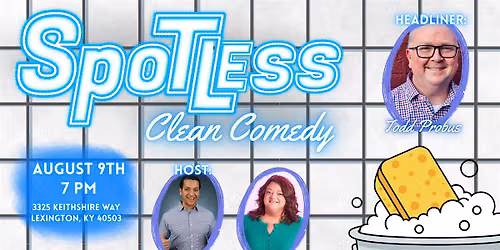 Spotless: Clean Comedy - Todd Probus Live at The Spot: Lex