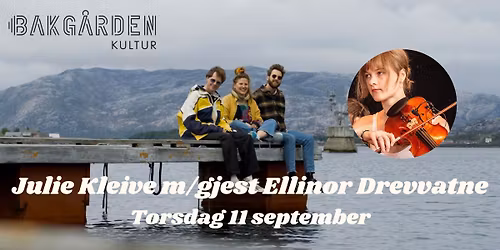 Julie Kleive m\/gjest Ellinor Drevvatne