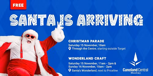 Santa's Arrival Weekend | Christmas at Caneland Central