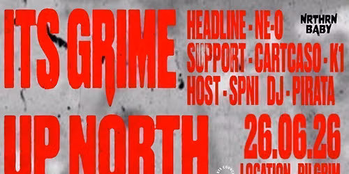 Nrthrn Baby : IT'S GRIME UP NORTH