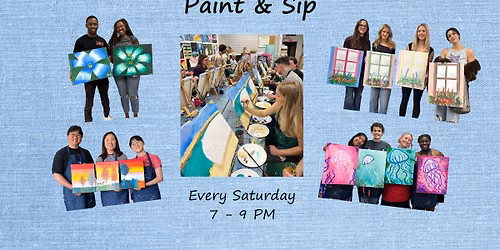 Paint & Sip: Every Saturday, 7 - 9 PM \ud83c\udfa8\ud83c\udf77