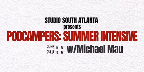 Podcampers Summer Intensive 
