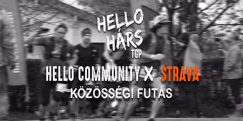HELLO COMMUNITY - HELLO H\u00c1RS - K\u00d6Z\u00d6SS\u00c9GI FUT\u00c1S #4.0