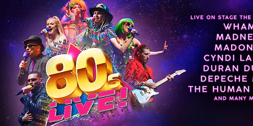 80s Live at O2 City Hall