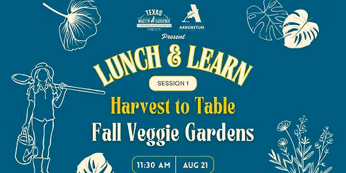 Lunch & Learn: Harvest to Table