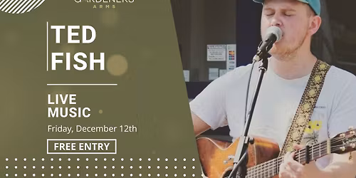 Friday Night Live - Ted Fish